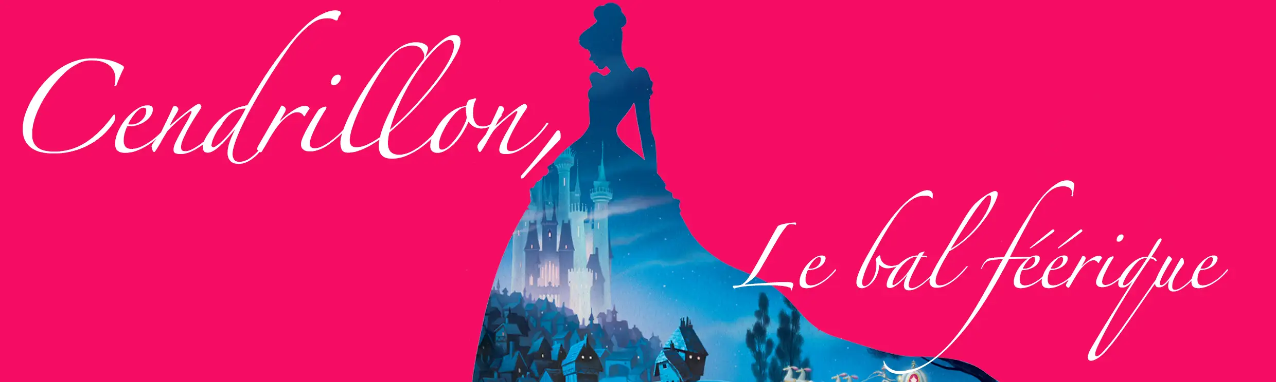 Claude Gérard Production présente Cendrillon, le bal féérique